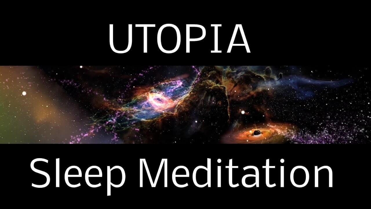 Hypnosis Utopia Sleep Meditation [Video]