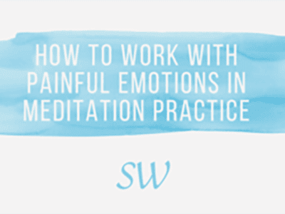 How To Work With Painful Emotions