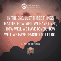 In The End Jack Kornfield Inspirational Mindfulness Quotes