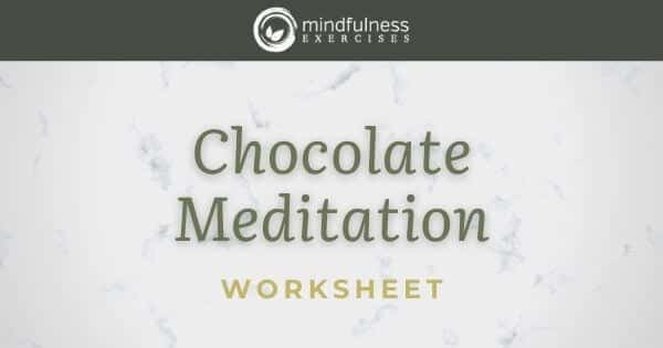 Chocolate Meditation - Mindfulness Worksheet | Mindfulness Exercises