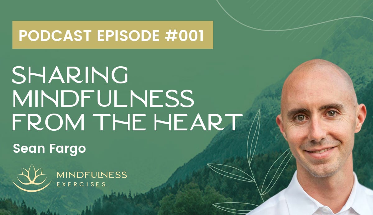 Sharing Mindfulness from the Heart - Sean Fargo