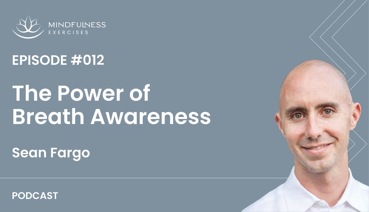Sean Fargo on The Power of Breath Awareness