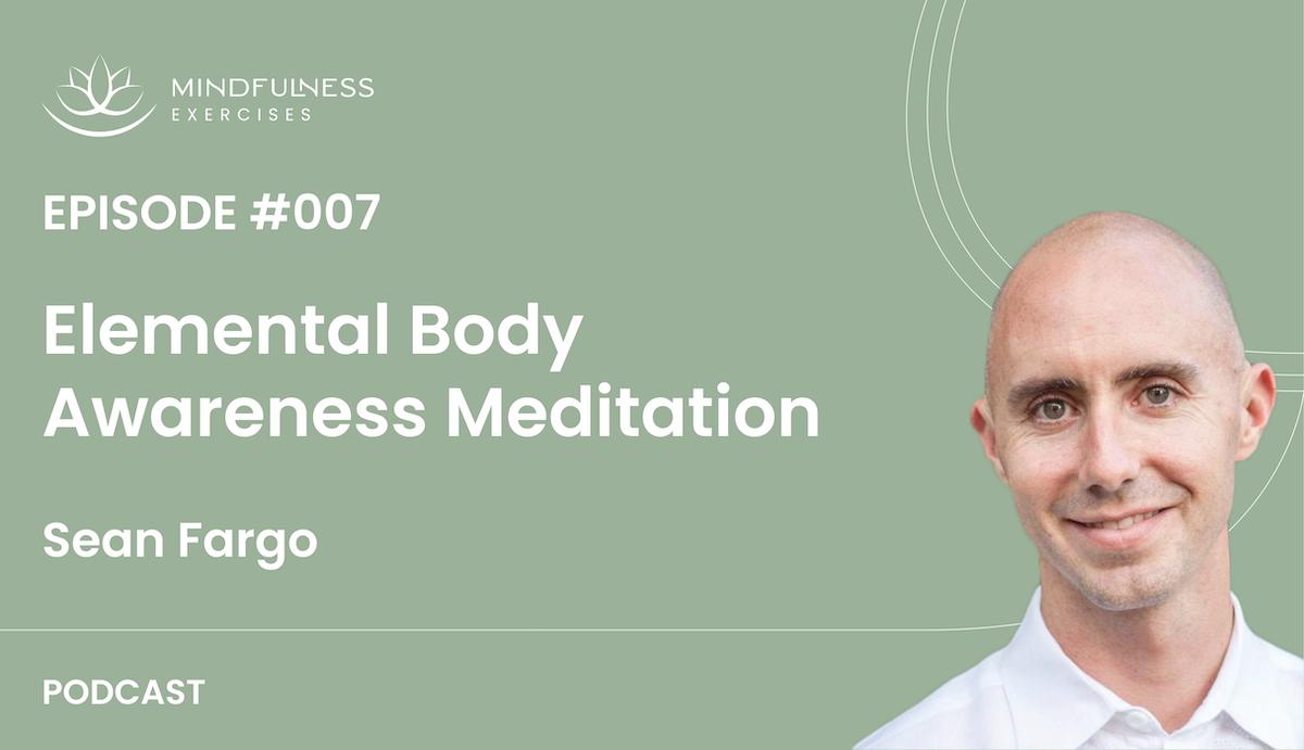 Elemental Body Awareness Meditation with Sean Fargo