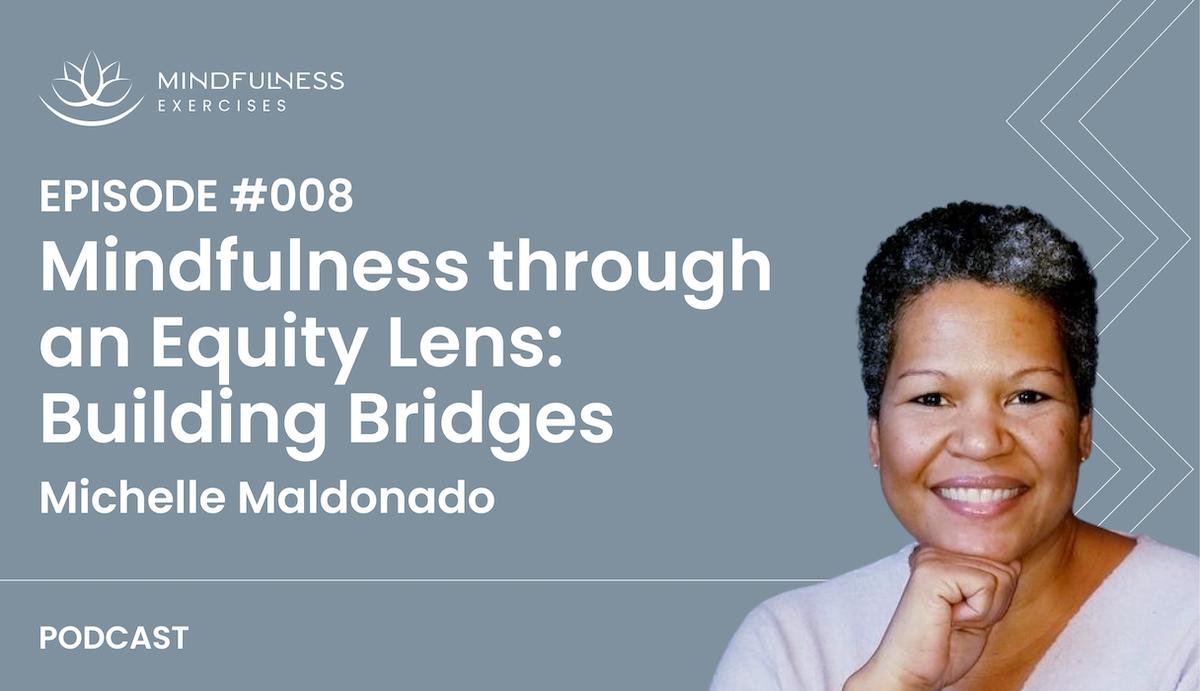 Mindfulness through an Equity Lens Building Bridges