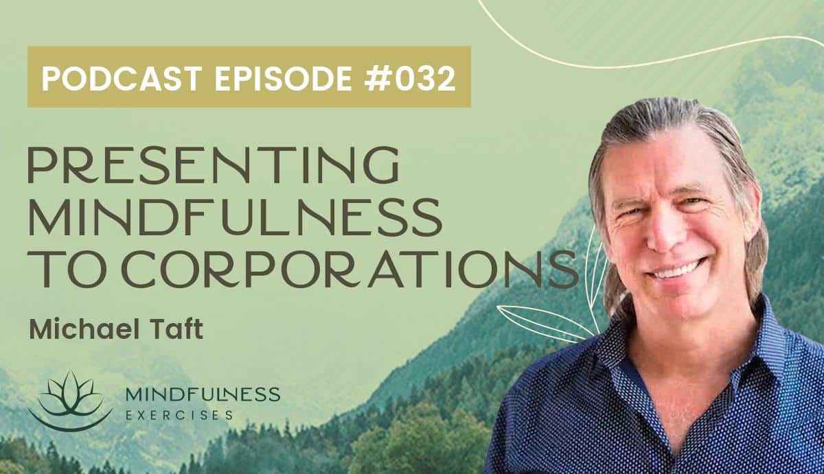 Presenting Mindfulness to Corporations, with Michael Taft