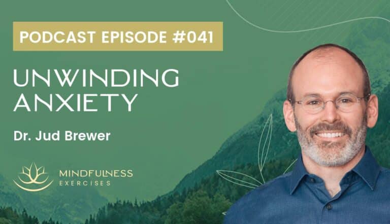 Unwinding Anxiety with Dr Jud Brewer
