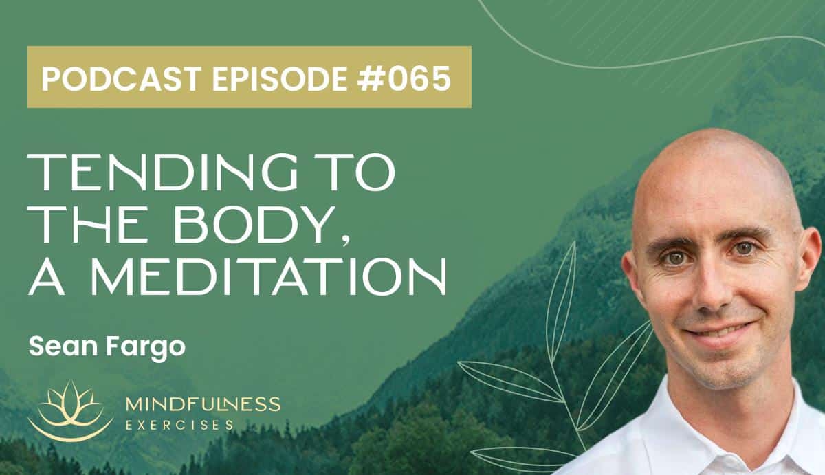 Tending to the Body, A Meditation with Sean Fargo