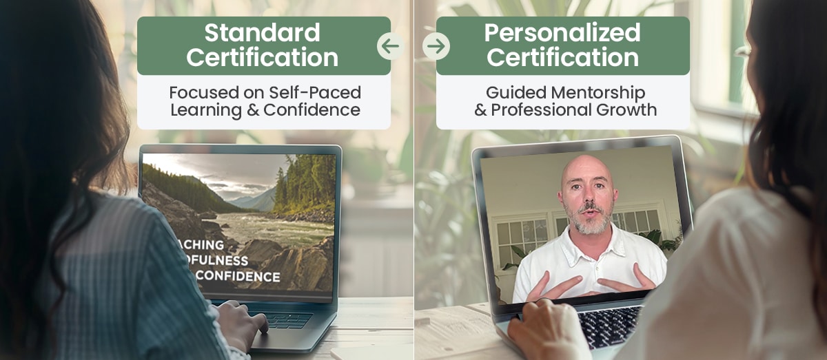 Standard vs Personalized Certification certification, Mindfulness Meditation Teacher Certification