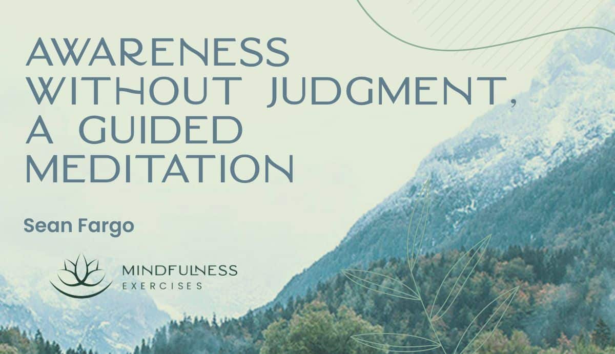  Gentle Awareness and Mindful Presence, A Guided Meditation