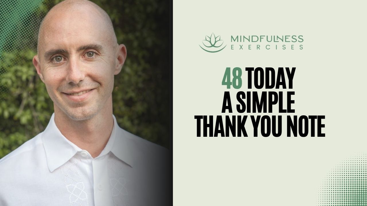 48 Today A Simple Thank You Note 48 exploring mindfulness, 48 Today — A Simple Thank You Note