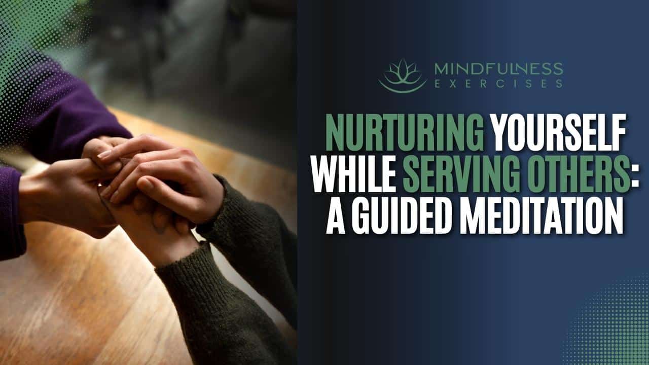 Nurturing Yourself While Serving Others